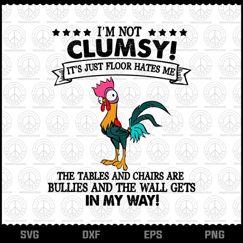 I'm Not Clumsy It's Just Floor Hates Me Svg, Funny Chicken Svg, Happy ...